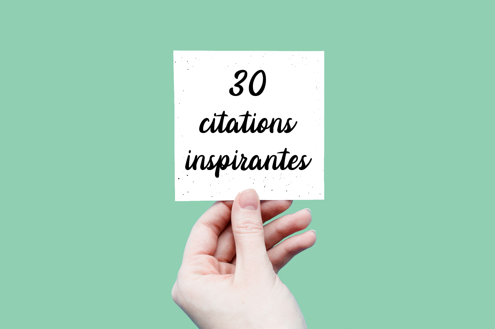 Les citations les plus inspirantes de tous les temps